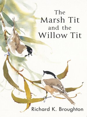 cover image of The Marsh Tit and the Willow Tit